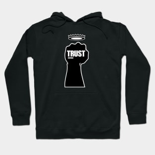 TRUST by BraeonArt Hoodie